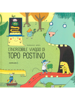 L'incredibile viaggio di Topo Postino. Ediz. a colori