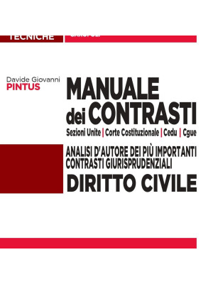 Manuale dei contrasti. Diritto civile: Sezioni Unite, Corte Costituzionale, CEDU, CGUE