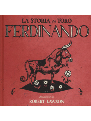 La storia del toro Ferdinando. Ediz. illustrata